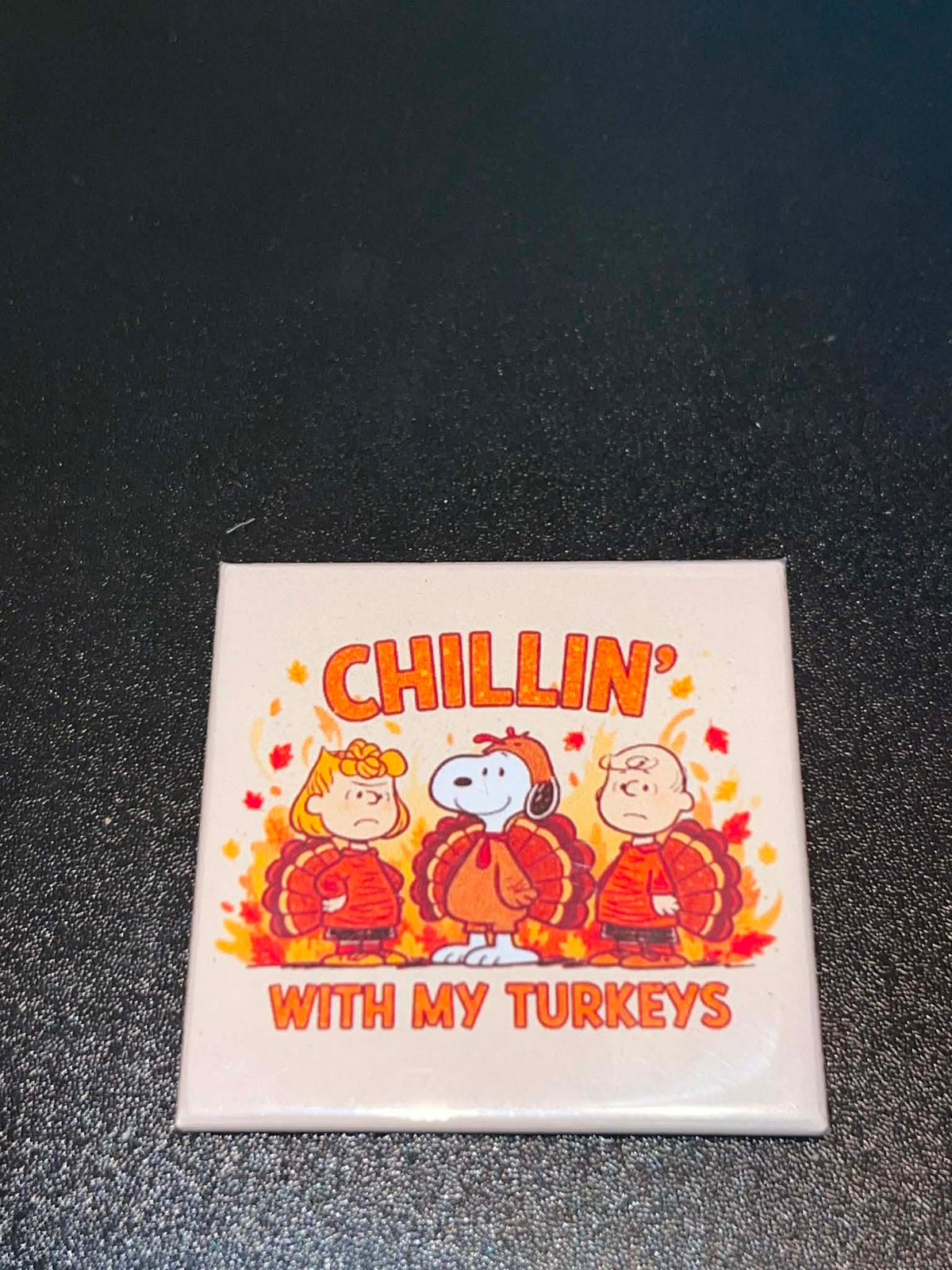Chillin' With My Turkeys Magnet