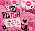 Mean Girls So Fetch 20oz Skinny Tumbler