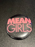 Mean Girls Logo Button