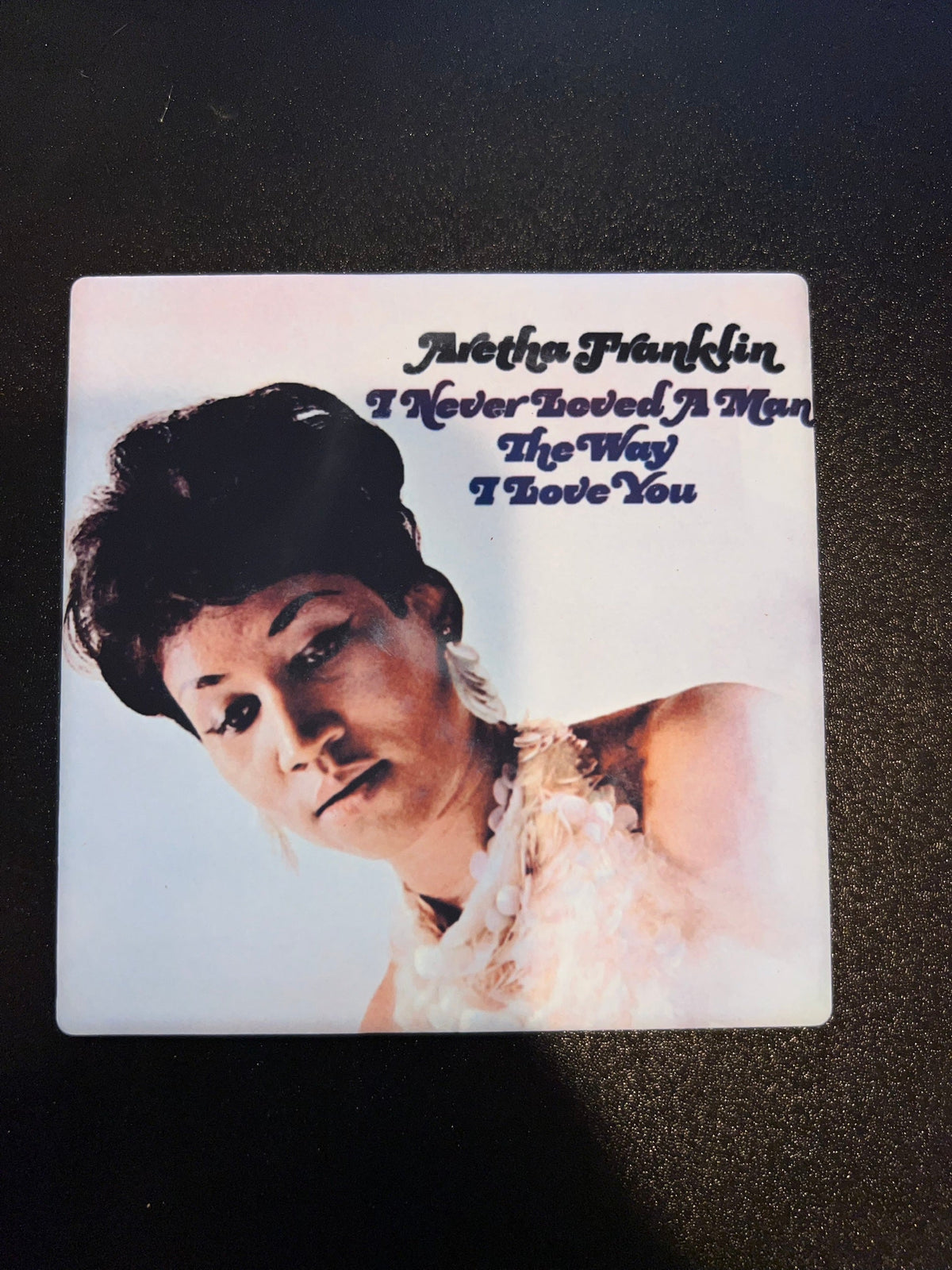 Aretha Franklin I Never Loved a Man the Way I Love You Vinyl Cover Coaster