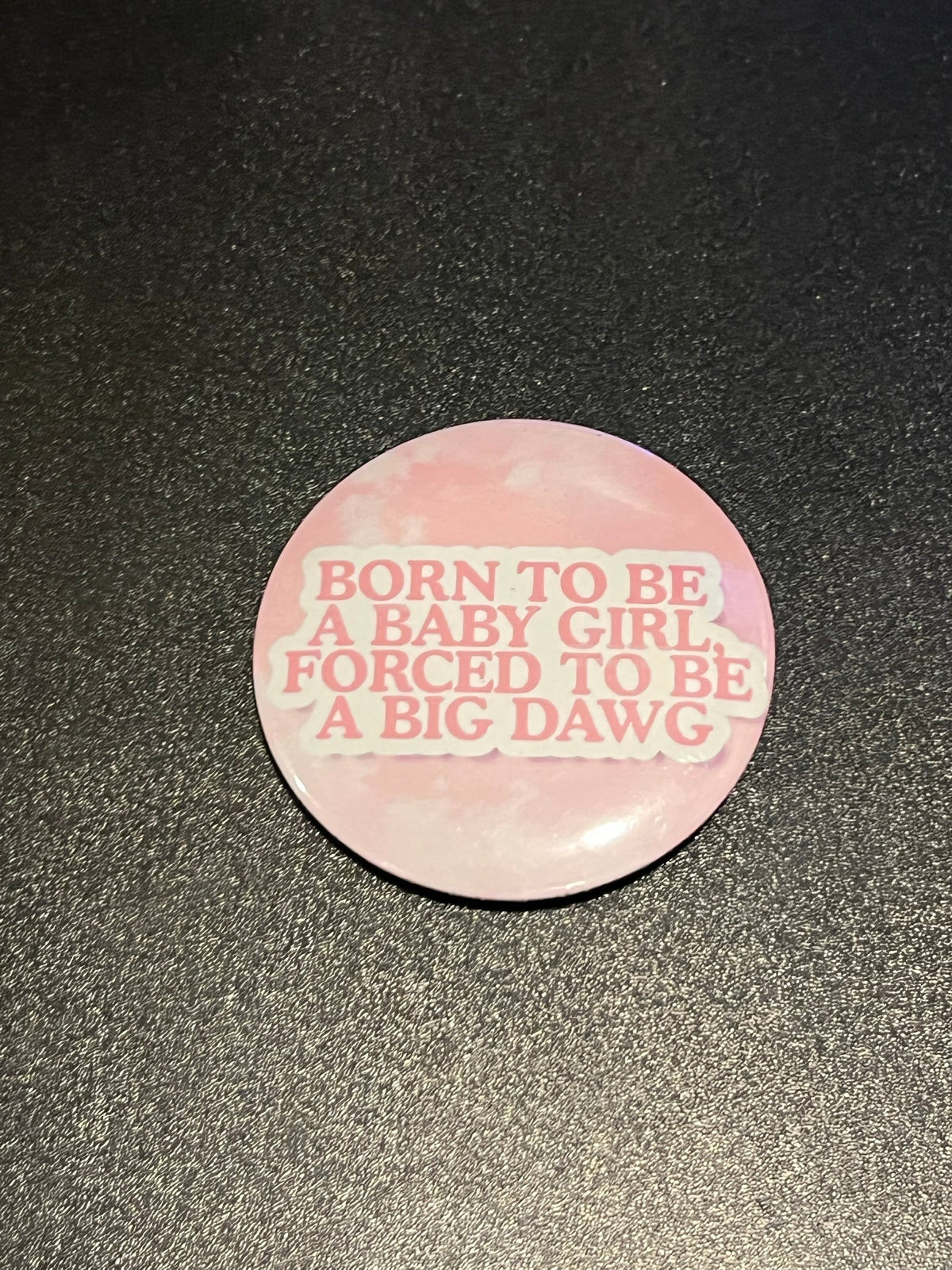 Born to Be a Baby Girl Button